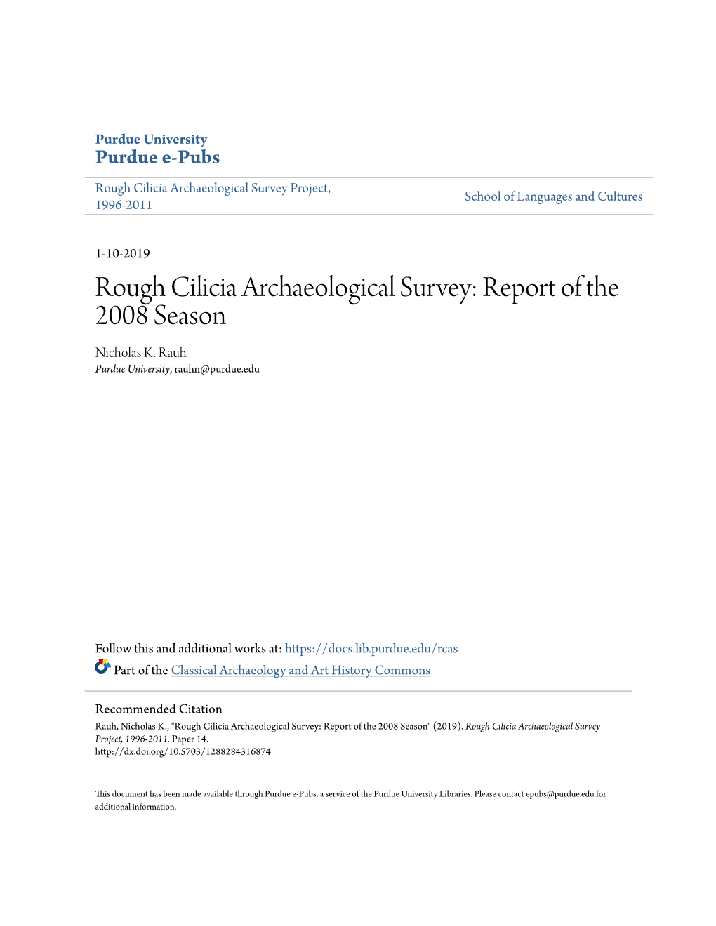Rough Cilicia Archaeological Survey: Report of the 2008 Season Nicholas K