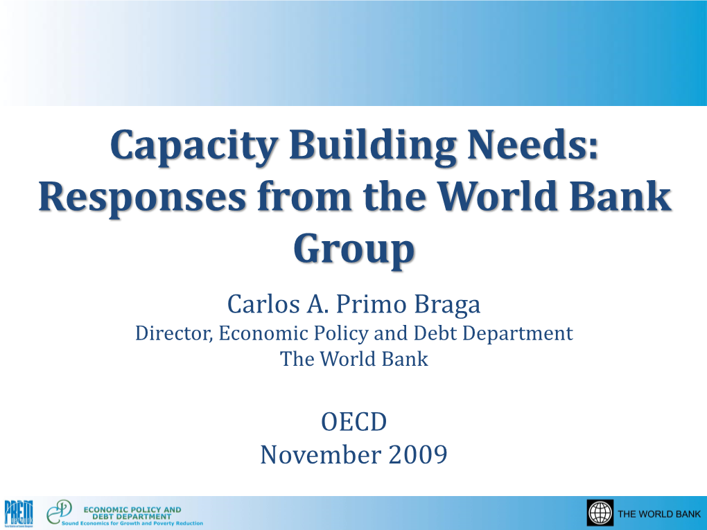 Capacity Building Needs: Responses from the World Bank Group Carlos A