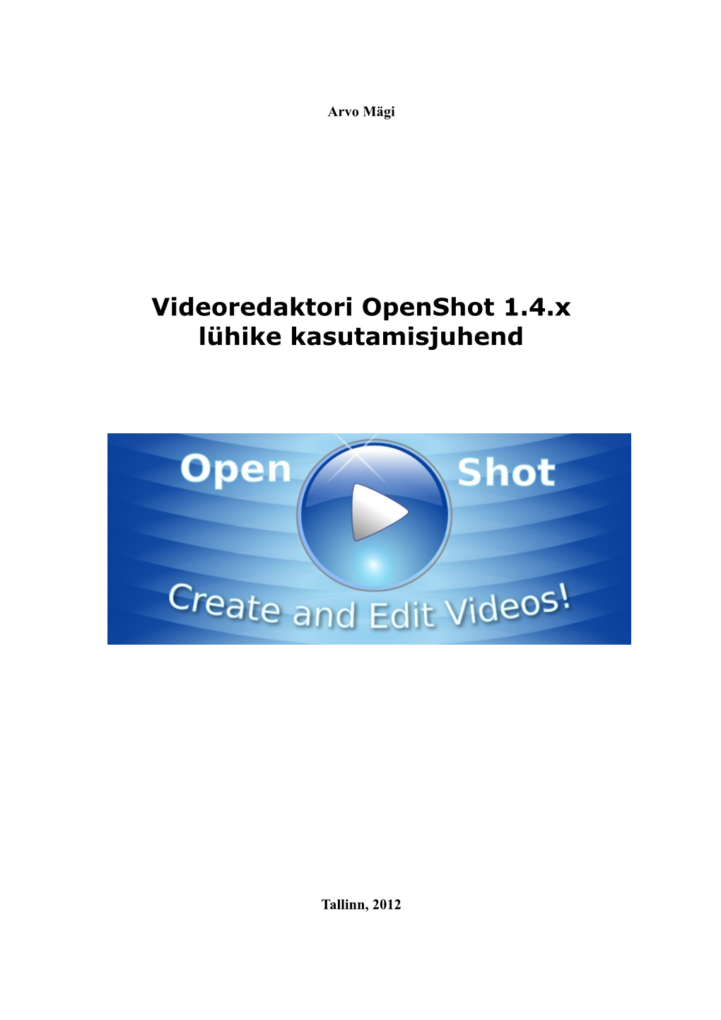 Videoredaktori Openshot 1.4.X Lühike Kasutamisjuhend