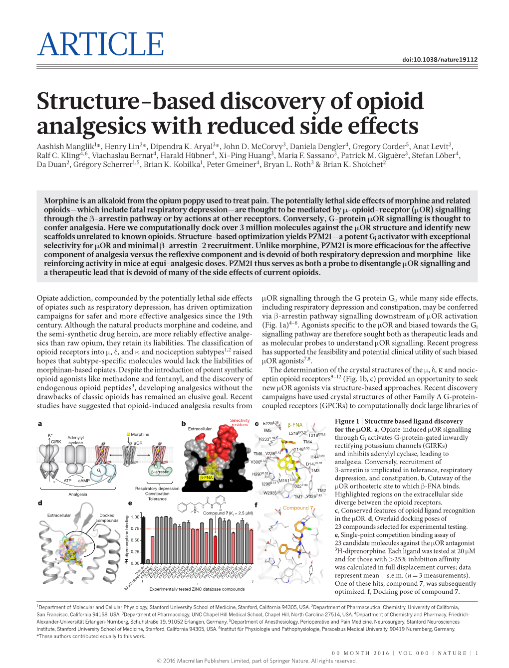 Structure-Based Discovery of Opioid Analgesics with Reduced Side Effects Aashish Manglik1*, Henry Lin2*, Dipendra K