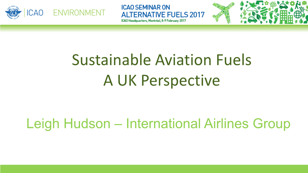 Sustainable Aviation Fuels a UK Perspective