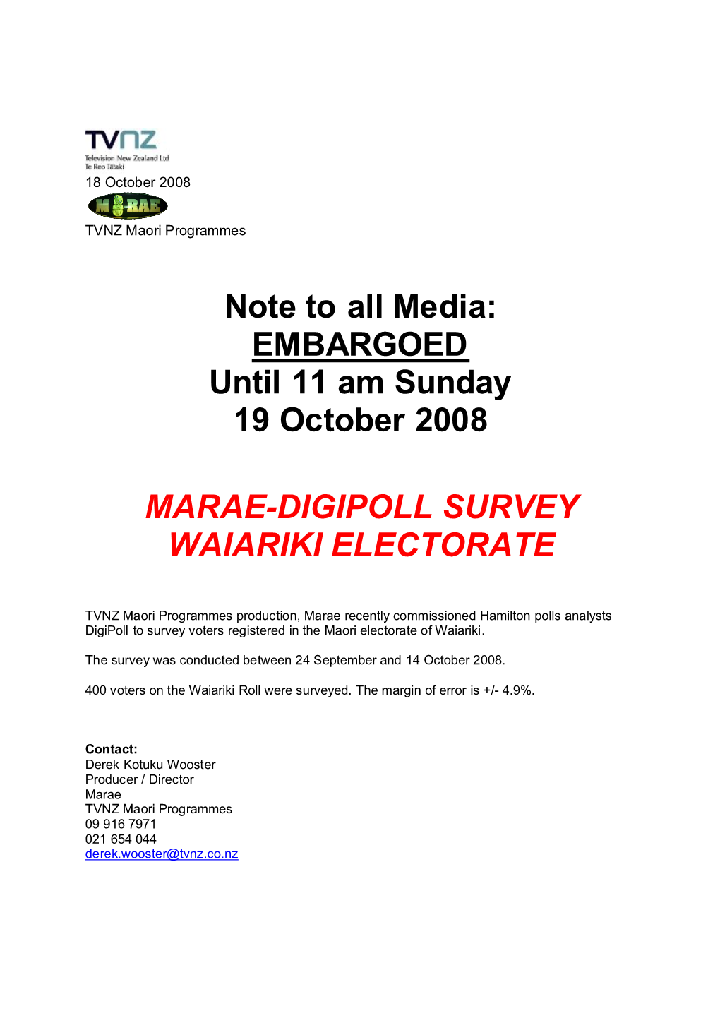 Note to All Media: EMBARGOED Until 11 Am Sunday 19 October 2008