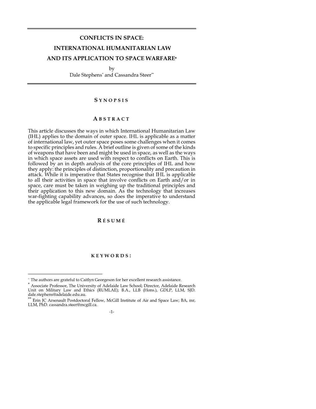 CONFLICTS in SPACE: INTERNATIONAL HUMANITARIAN LAW and ITS APPLICATION to SPACE WARFARE by Dale Stephens* and Cassandra Steer**