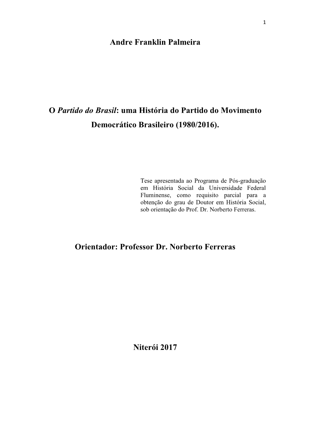 Uma História Do Partido Do Movimento Democrático Brasileiro (1980/2016)