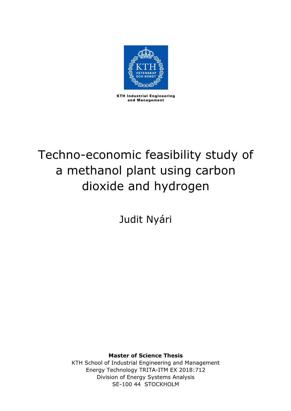 Techno-Economic Feasibility Study of a Methanol Plant Using Carbon Dioxide and Hydrogen