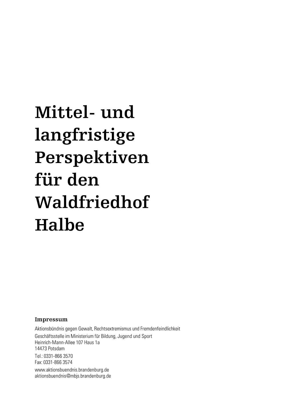 Mittel- Und Langfristige Perspektiven Für Den Waldfriedhof Halbe