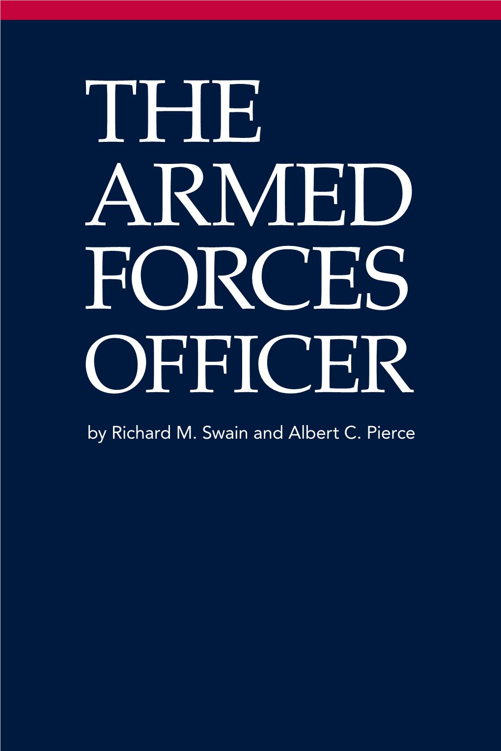 THE ARMED FORCES OFFICER by Richard M