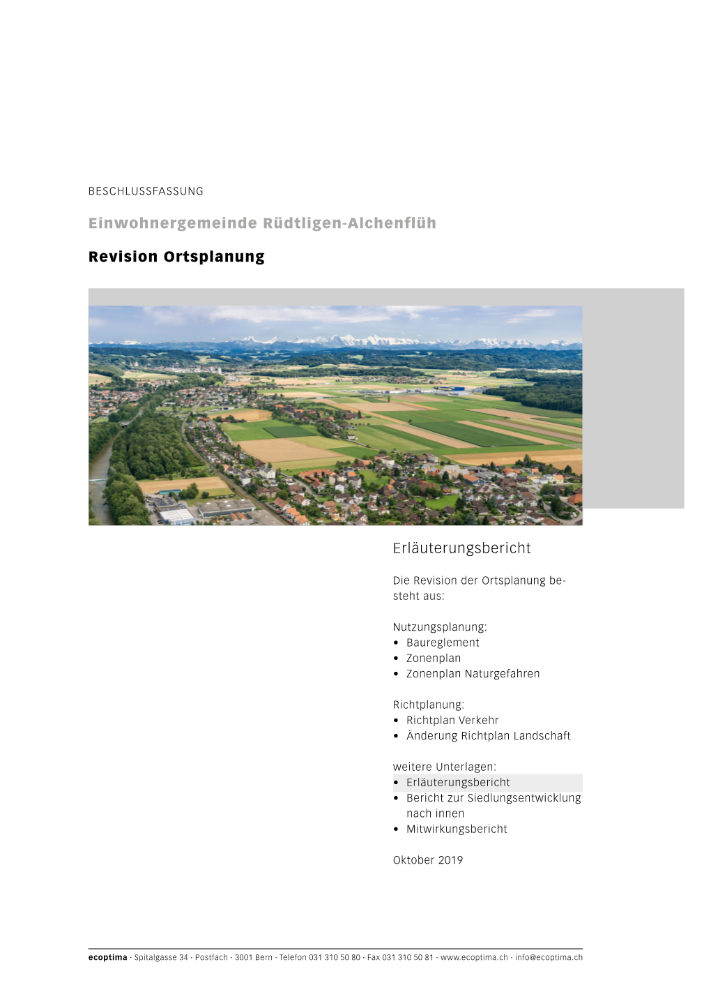 Erläuterungsbericht Einwohnergemeinde Rüdtligen-Alchenflüh Revision Ortsplanung