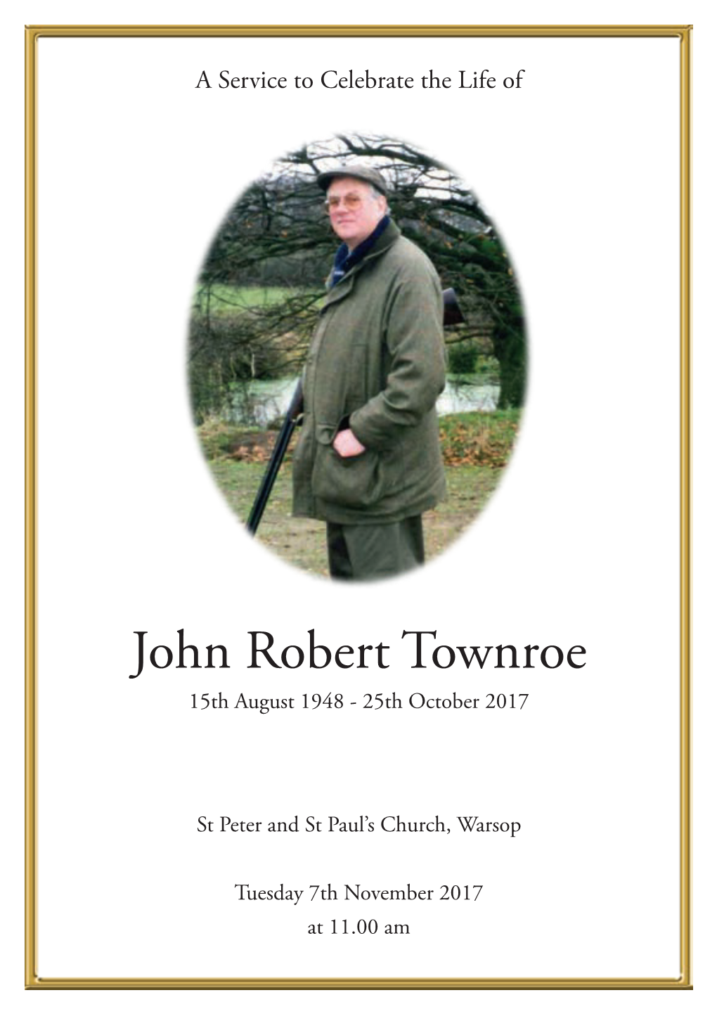 John Robert Townroe 15Th August 1948 - 25Th October 2017