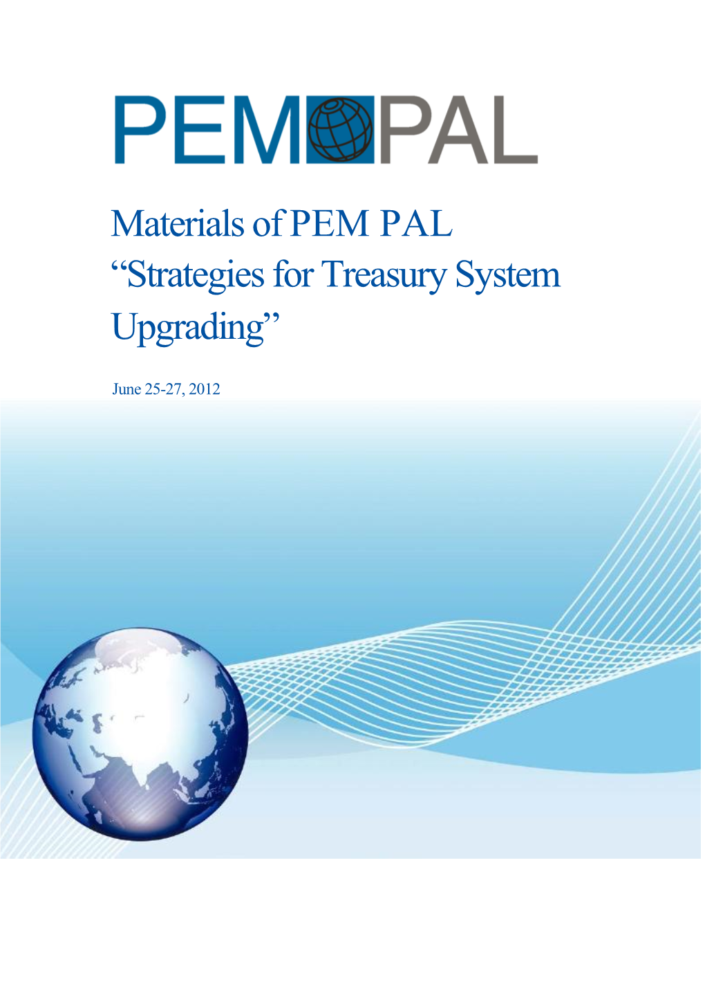 Materials of PEM PAL “Strategies for Treasury System Upgrading”