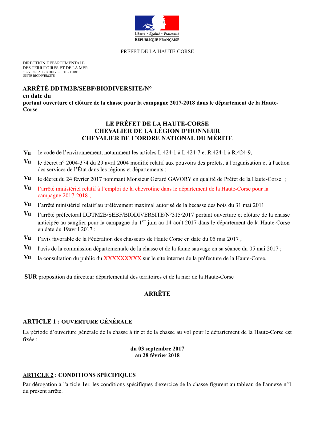 ARRÊTÉ DDTM2B/SEBF/BIODIVERSITE/N° En Date Du Portant Ouverture Et Clôture De La Chasse Pour La Campagne 2017-2018 Dans Le Département De La Haute- Corse