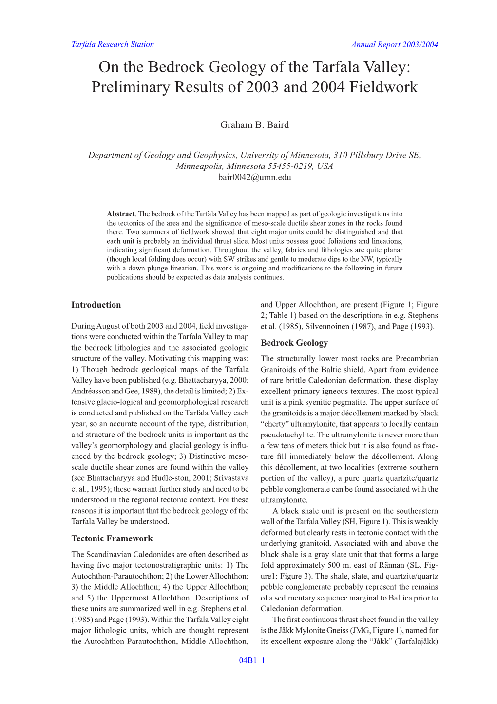 On the Bedrock Geology of the Tarfala Valley: Preliminary Results of 2003 and 2004 Fieldwork