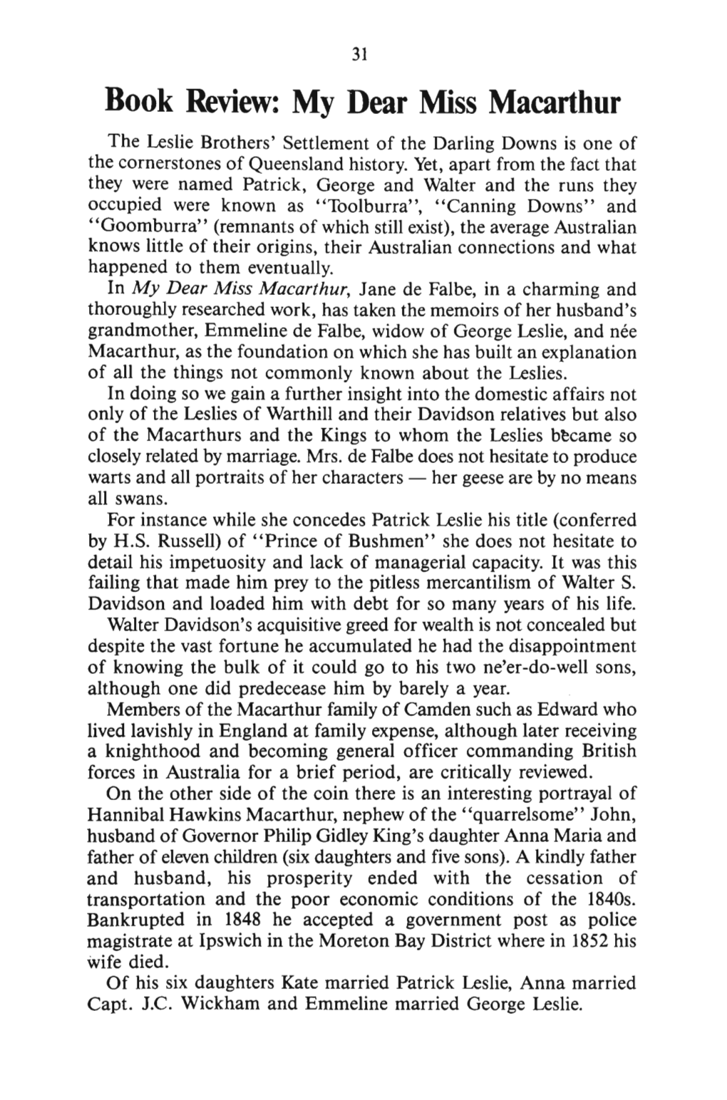 My Dear Miss Macarthur the Leslie Brothers' Settlement of the Darung Downs Is One of the Cornerstones of Queensland History