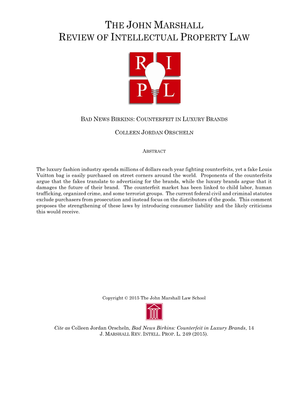 Counterfeit in Luxury Brands, 14 J. MARSHALL REV. INTELL. PROP. L. 249 (2015)