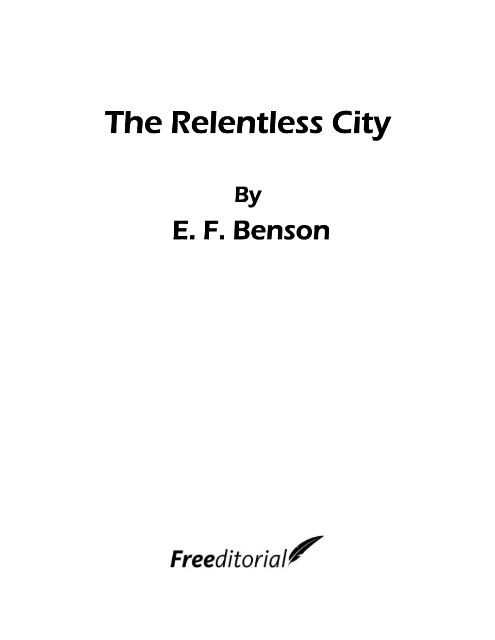 The Relentless City