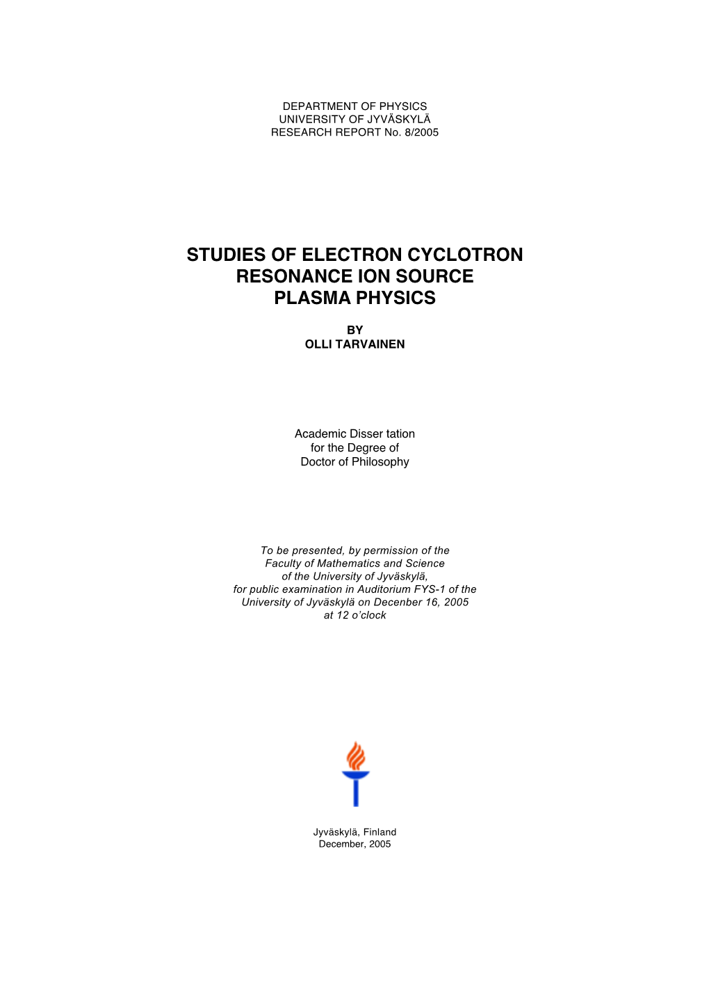 Studies of Electron Cyclotron Resonance Ion Source Plasma Physics