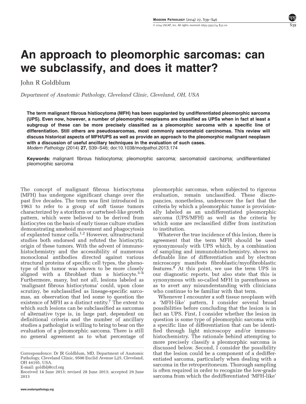 An Approach to Pleomorphic Sarcomas: Can We Subclassify, and Does It Matter? John R Goldblum