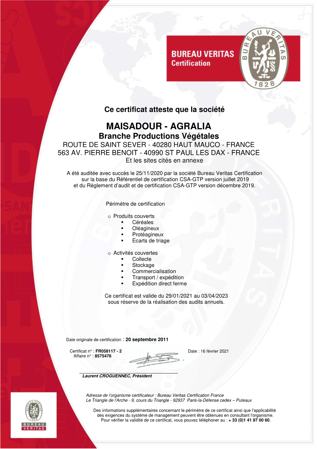 MAISADOUR - AGRALIA Branche Productions Végétales ROUTE DE SAINT SEVER - 40280 HAUT MAUCO - FRANCE 563 AV