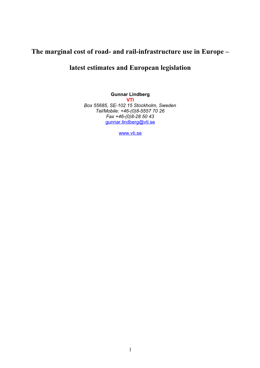 The Marginal Cost of Road- and Rail-Infrastructure Use in Europe Latest Estimates And