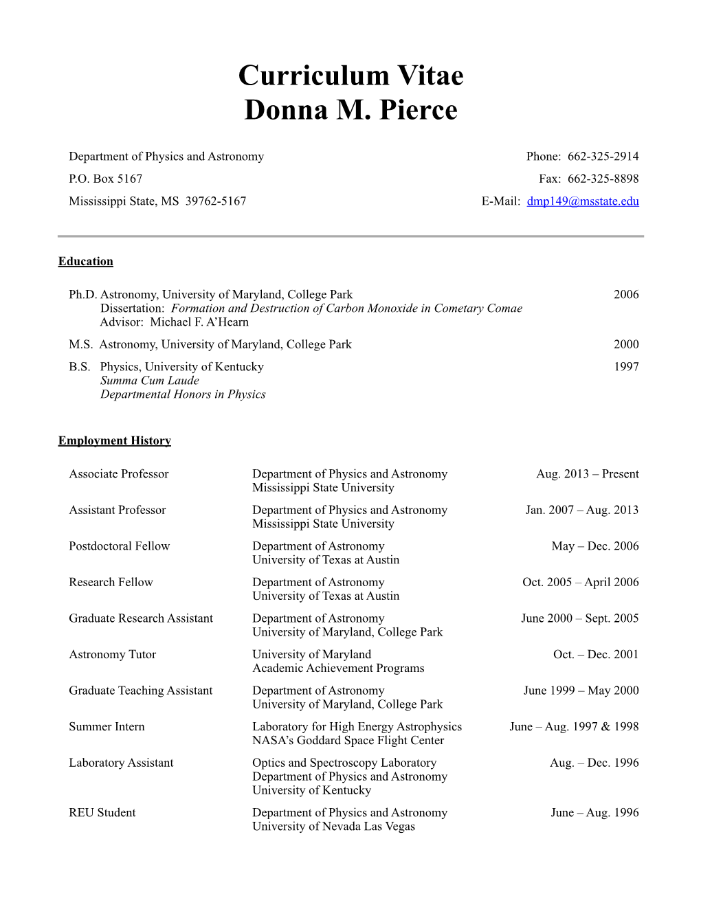 Curriculum Vitae Donna M. Pierce ! Department of Physics and Astronomy Phone: 662-325-2914 P.O