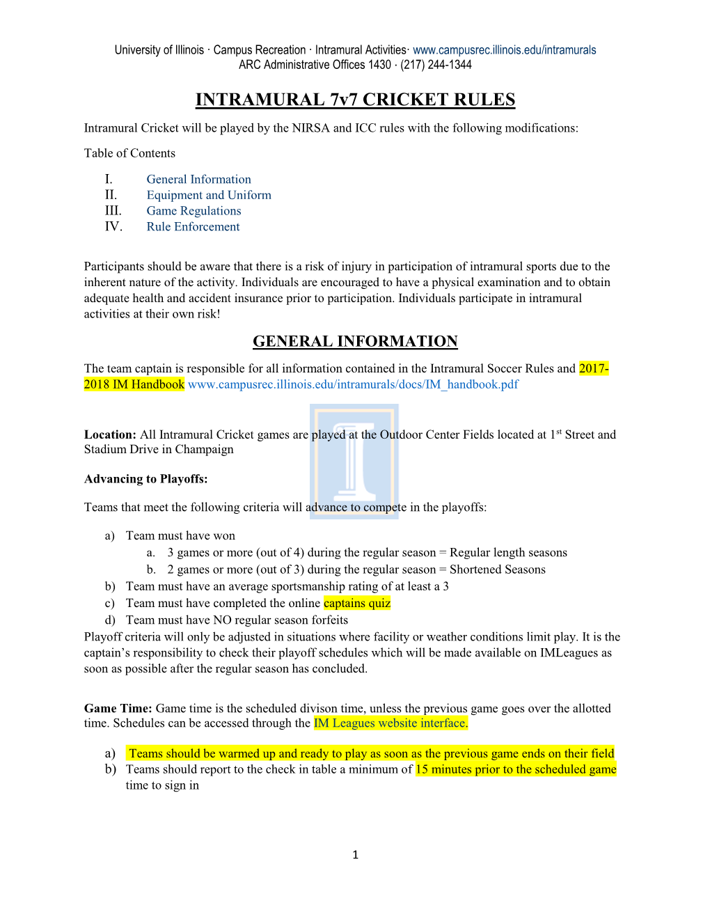 INTRAMURAL 7V7 CRICKET RULES Intramural Cricket Will Be Played by the NIRSA and ICC Rules with the Following Modifications: Table of Contents