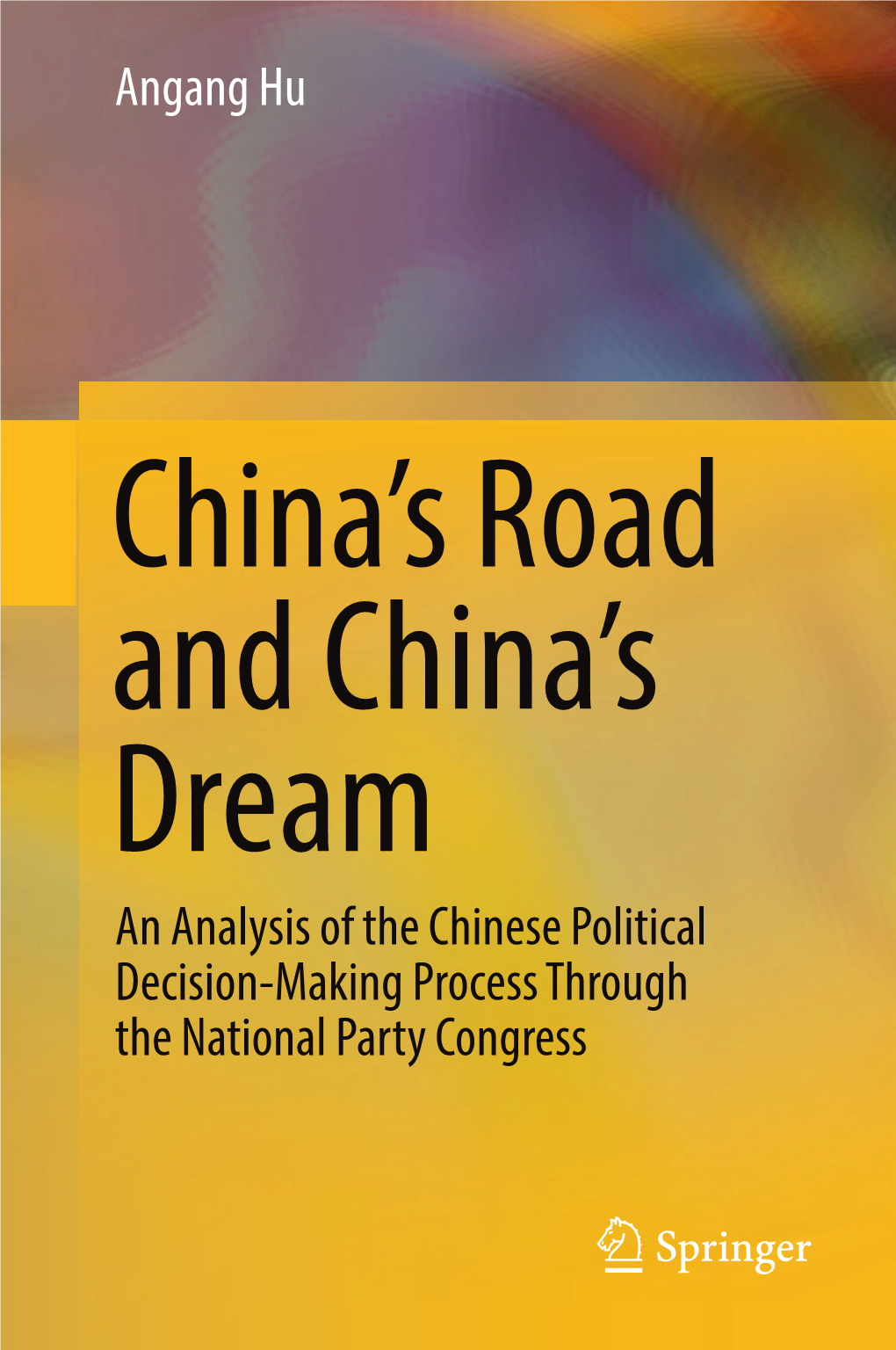 Angang Hu an Analysis of the Chinese Political Decision-Making