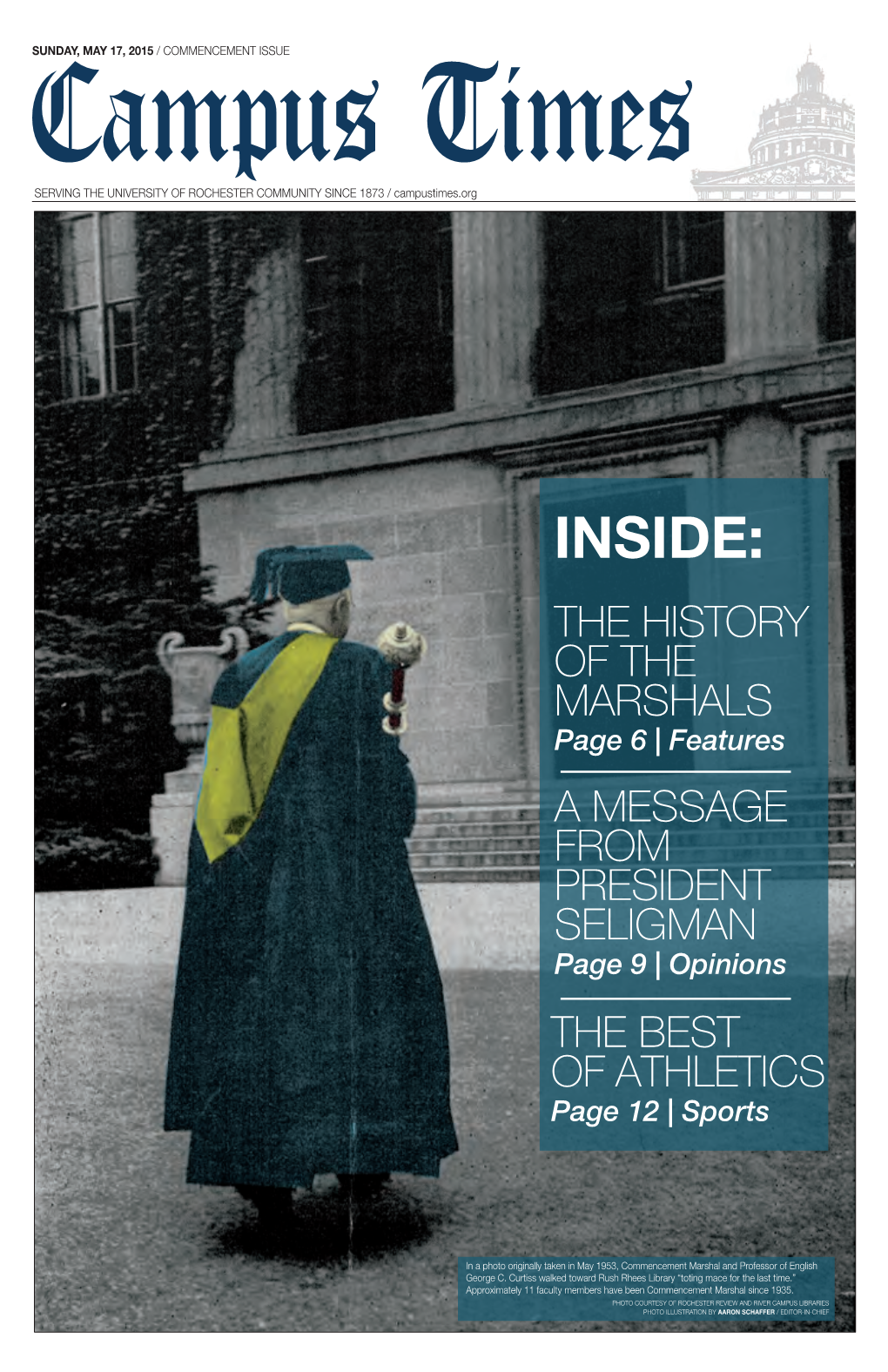 INSIDE: the HISTORY of the MARSHALS Page 6 | Features a MESSAGE from PRESIDENT SELIGMAN Page 9 | Opinions the BEST of ATHLETICS Page 12 | Sports