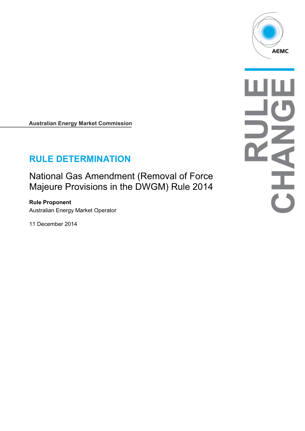 National Gas Amendment (Removal of Force Majeure Provisions in the DWGM) Rule 2014