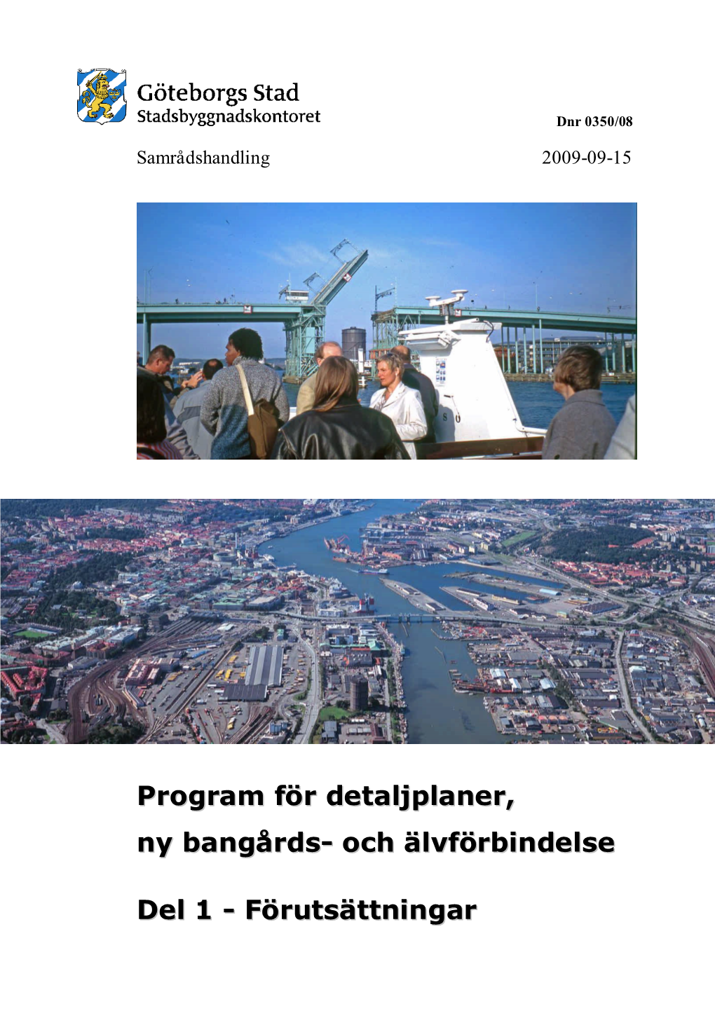 Program För Detaljplaner, Ny Bangårds- Och Älvförbindelse Del 1