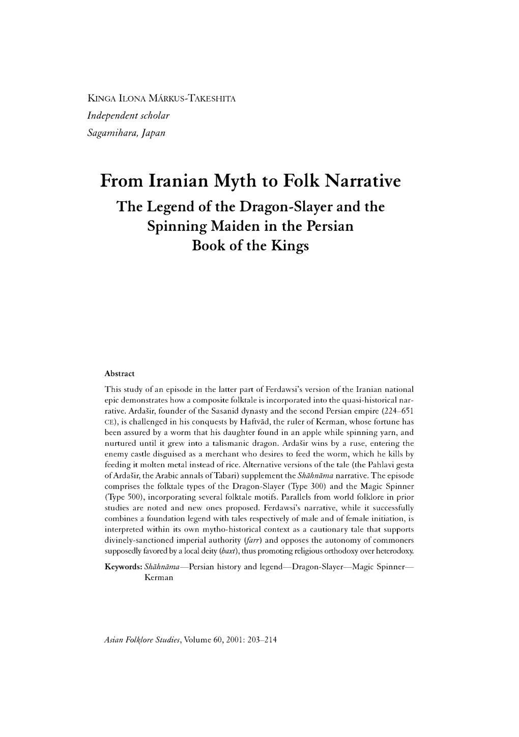 From Iranian Myth to Folk Narrative the Legend of the Dragon-Slayer and the Spinning Maiden in the Persian Book of the Kings