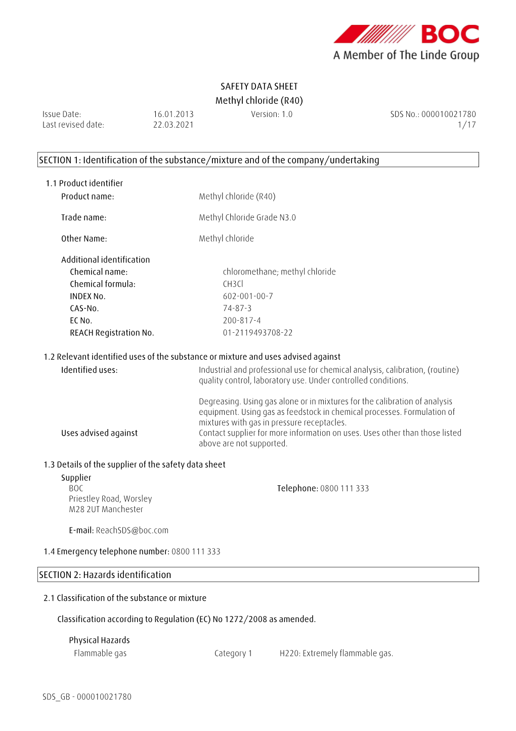 Methyl Chloride (R40) Issue Date: 16.01.2013 Version: 1.0 SDS No.: 000010021780 Last Revised Date: 22.03.2021 1/17