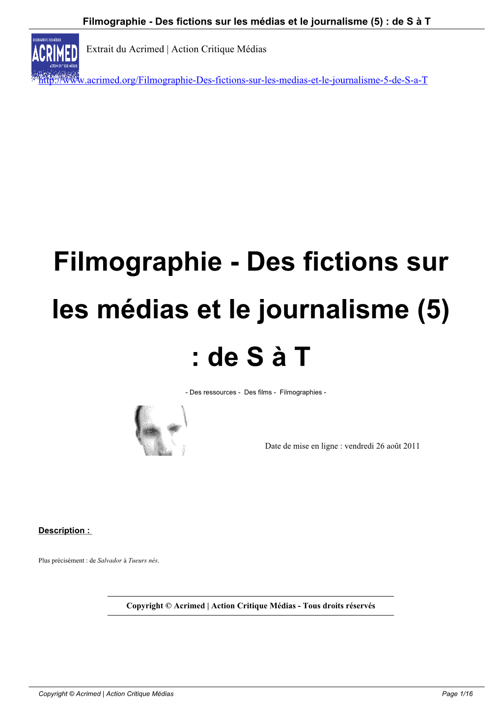 Filmographie - Des Fictions Sur Les Médias Et Le Journalisme (5) : De S À T