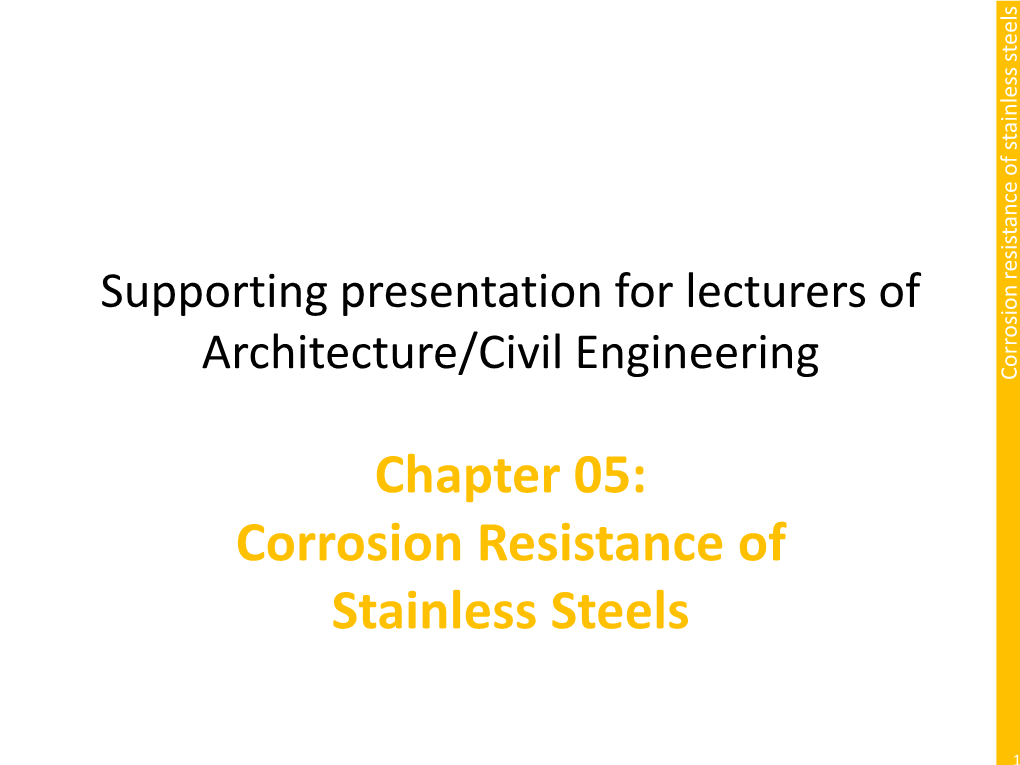 Corrosion Resistance of Stainless Steels Presentation Chapter 05: for for Lecturers of Of