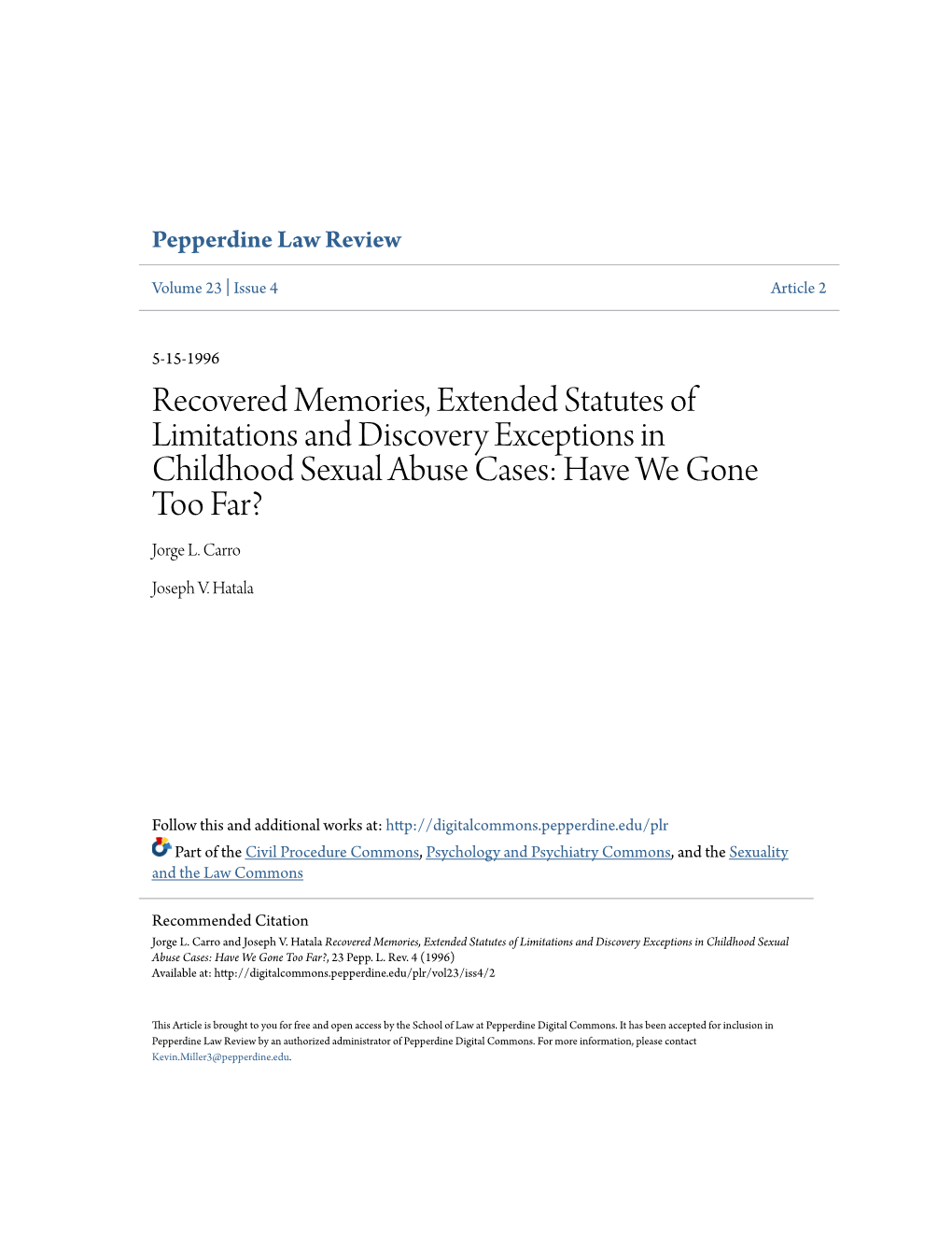 Recovered Memories, Extended Statutes of Limitations and Discovery Exceptions in Childhood Sexual Abuse Cases: Have We Gone Too Far? Jorge L