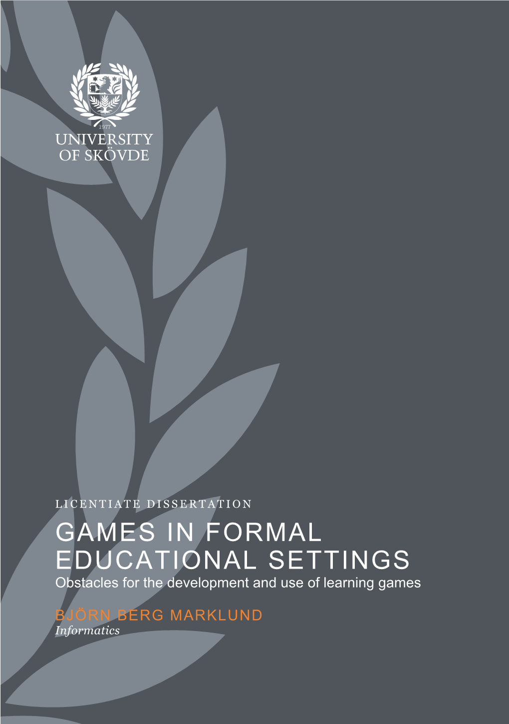 GAMES in FORMAL EDUCATIONAL SETTINGS Obstacles for the Development and Use of Learning Games