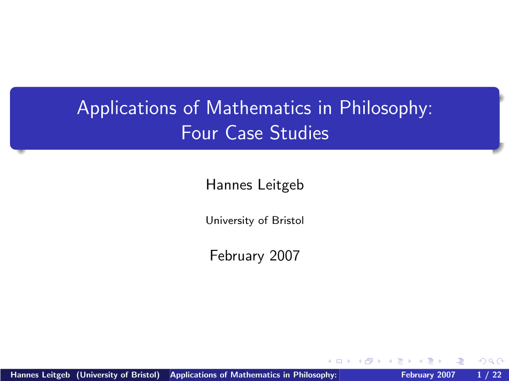 Applications of Mathematics in Philosophy: Four Case Studies