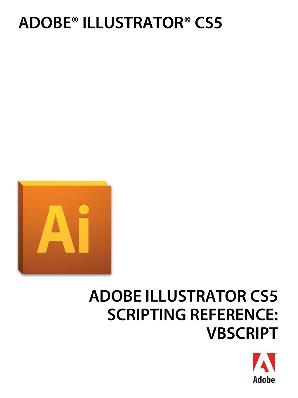 ADOBE ILLUSTRATOR CS5 SCRIPTING REFERENCE: VBSCRIPT © 2010 Adobe Systems Incorporated