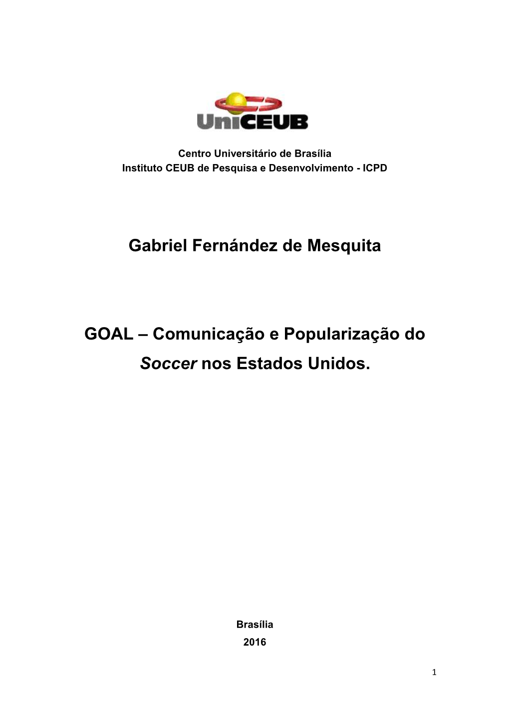 Gabriel Fernández De Mesquita GOAL – Comunicação E Popularização