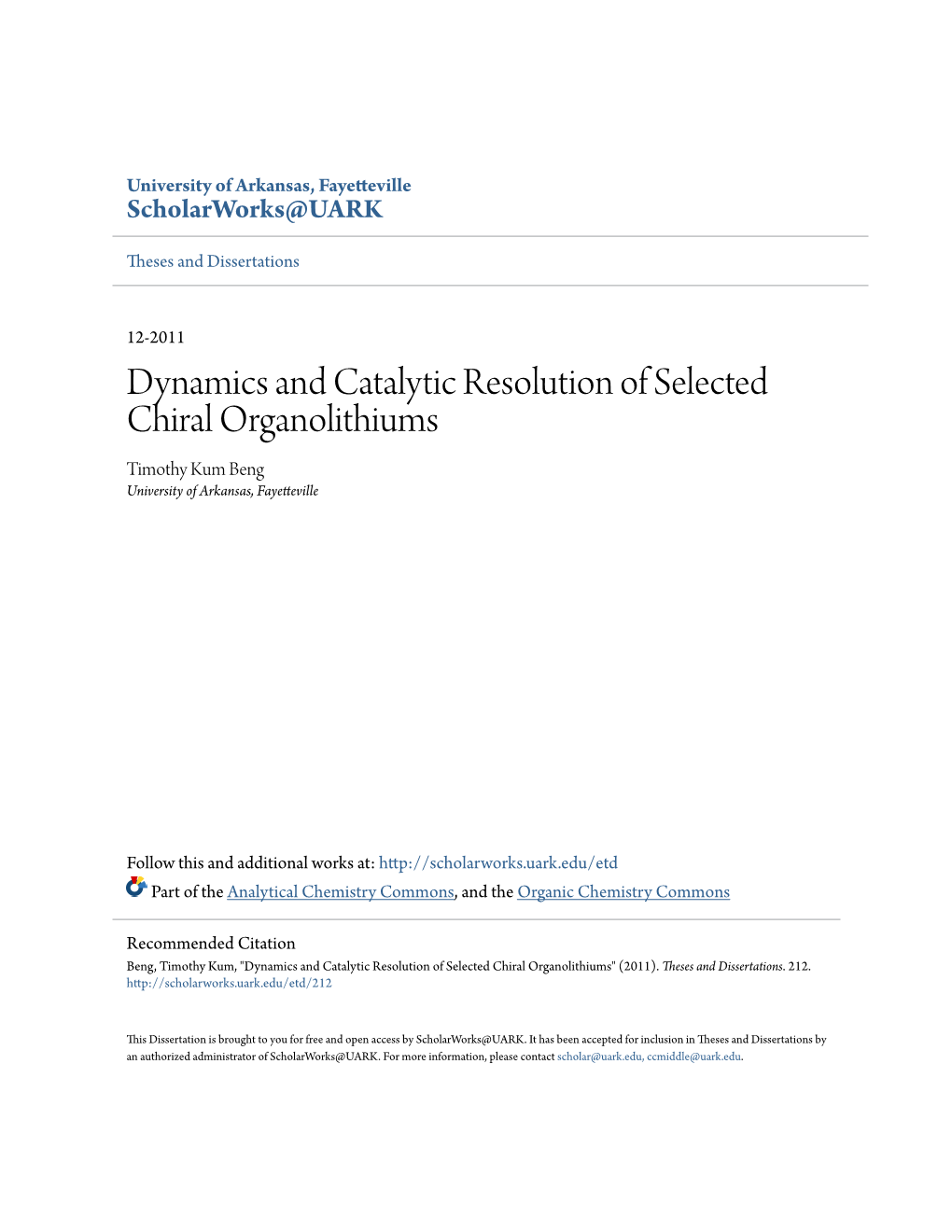 Dynamics and Catalytic Resolution of Selected Chiral Organolithiums Timothy Kum Beng University of Arkansas, Fayetteville