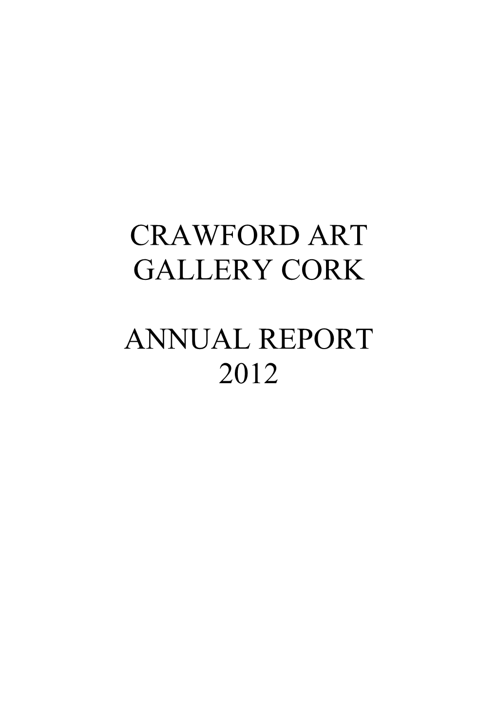 Crawford Art Gallery Cork Annual Report 2012