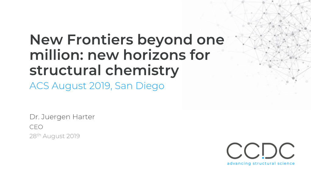 New Horizons for Structural Chemistry ACS August 2019, San Diego