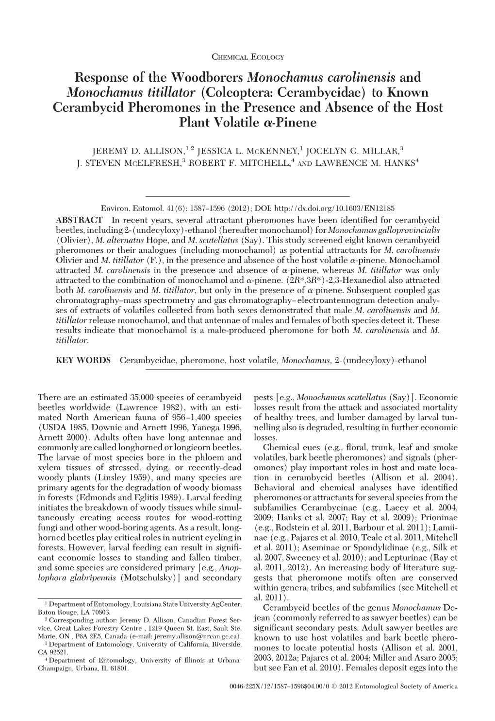 Response of the Woodborers Monochamus Carolinensis And