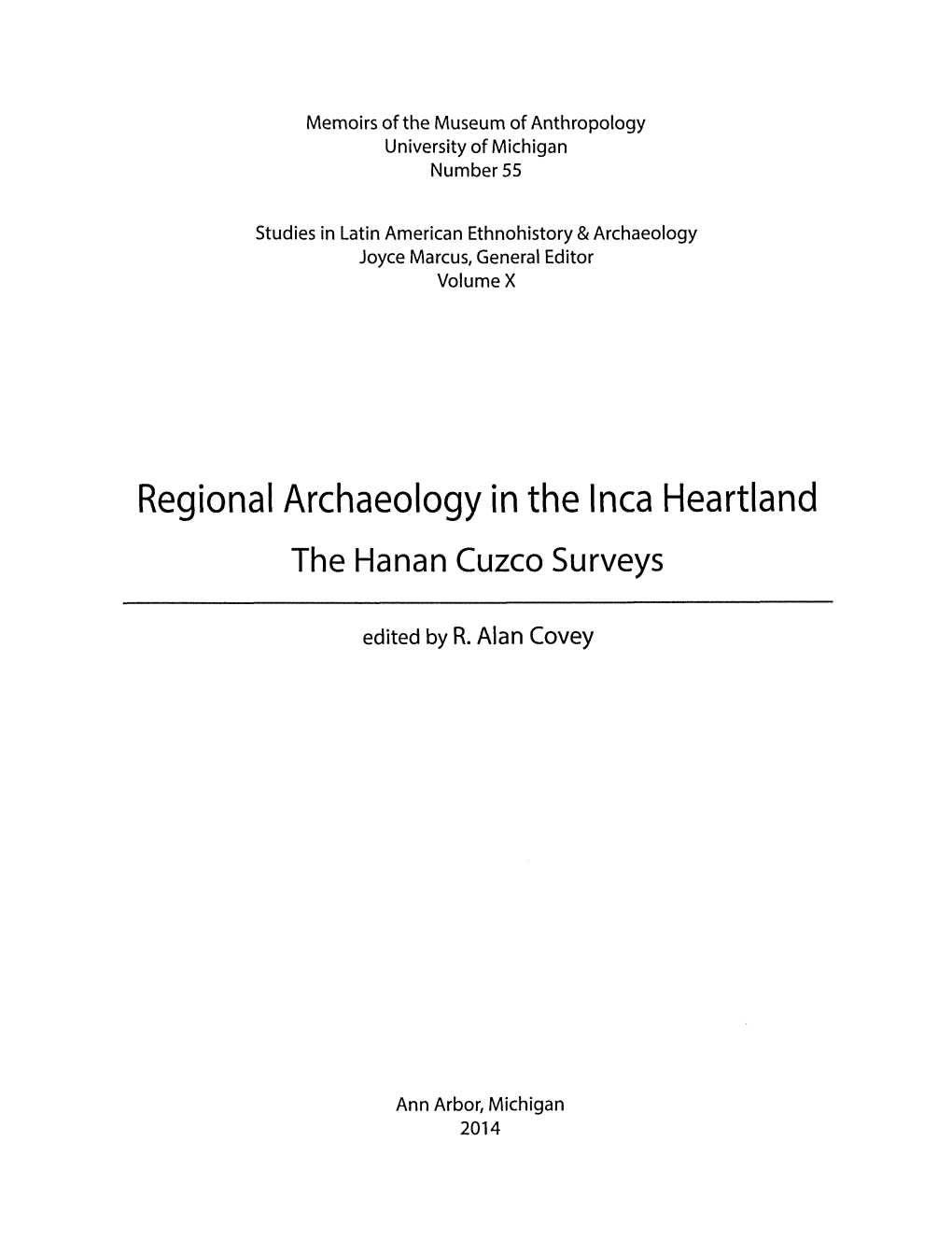 Regional Archaeology in the Inca Heartland the Hanan Cuzco Surveys