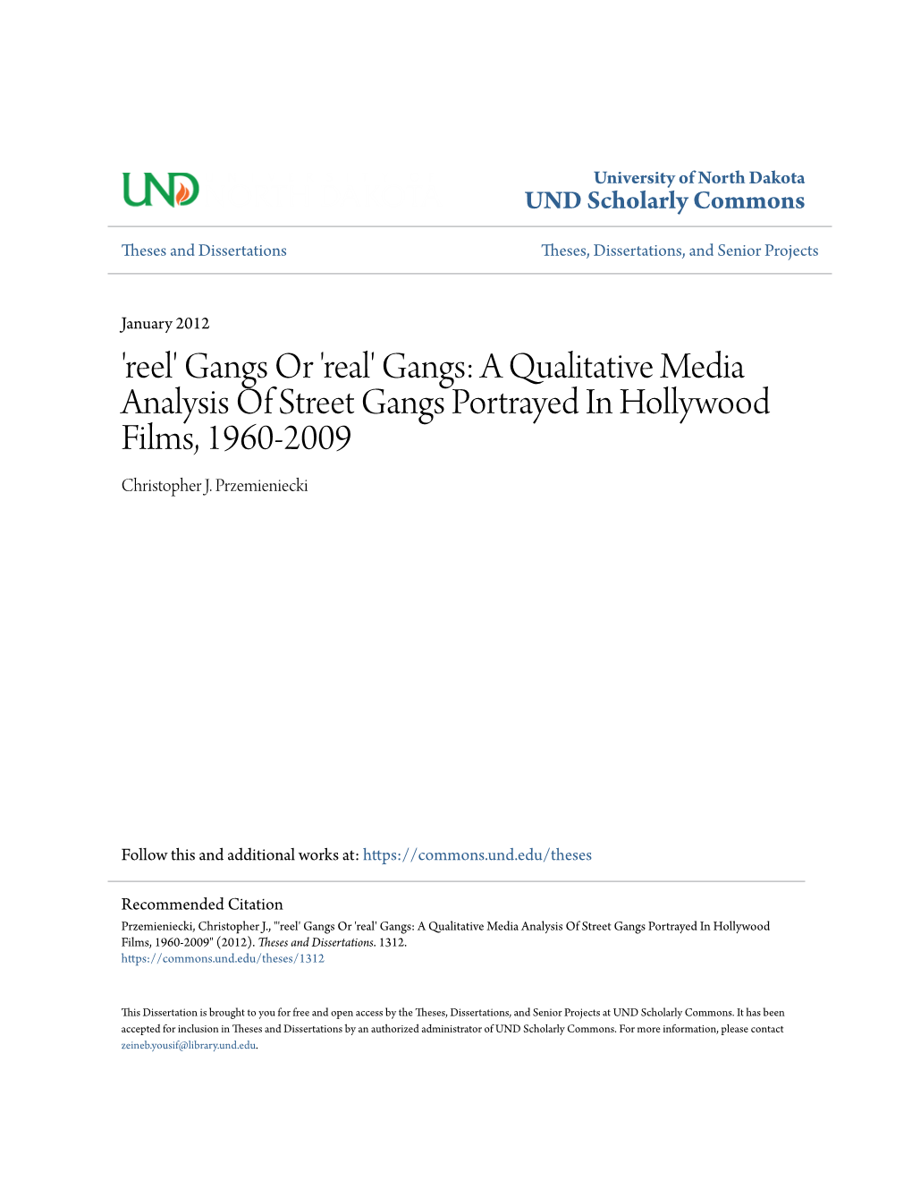 Gangs Or 'Real' Gangs: a Qualitative Media Analysis of Street Gangs Portrayed in Hollywood Films, 1960-2009 Christopher J