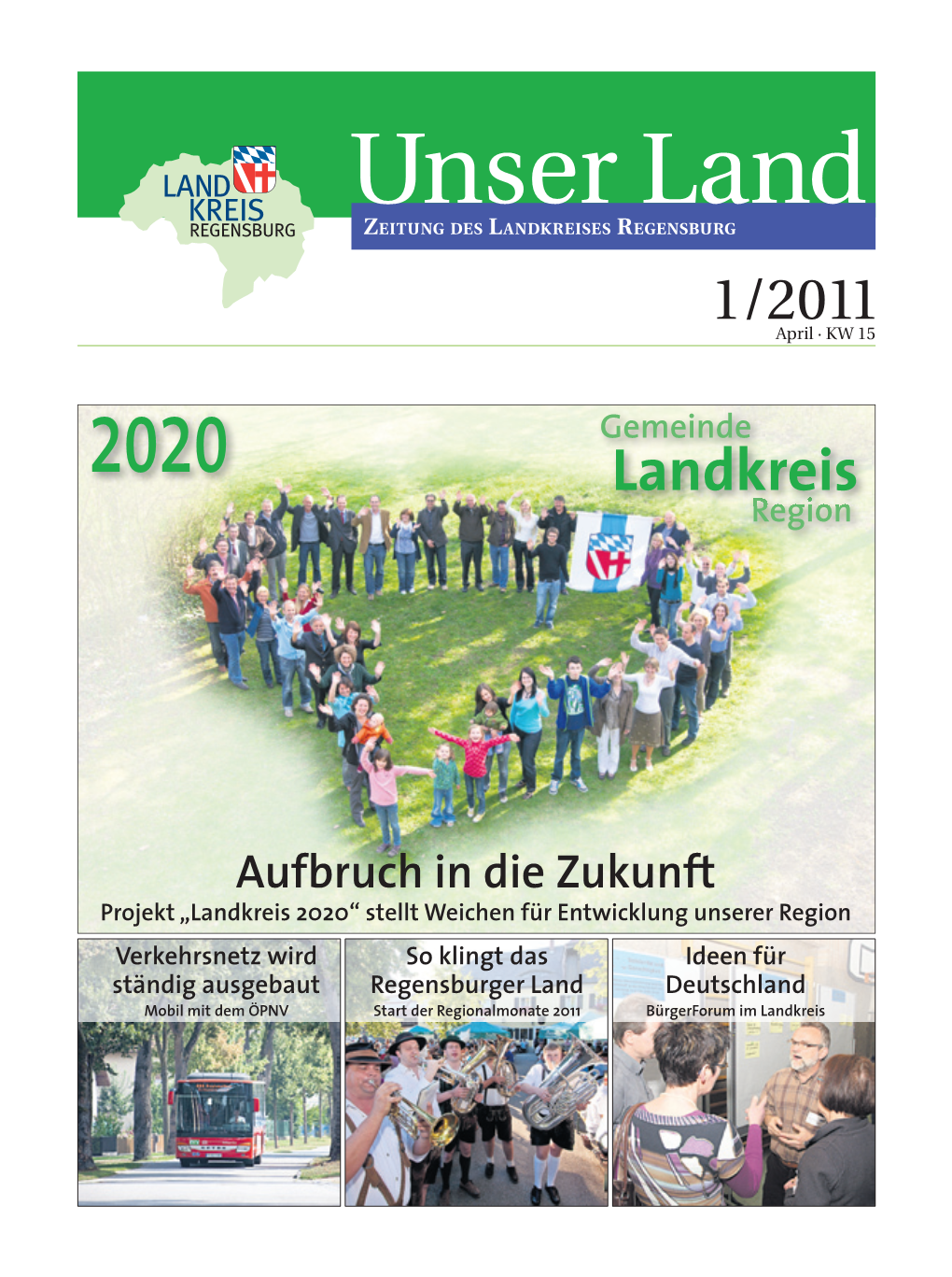 Unser Land ZEITUNG DES LANDKREISES REGENSBURG 1/2011 April · KW 15