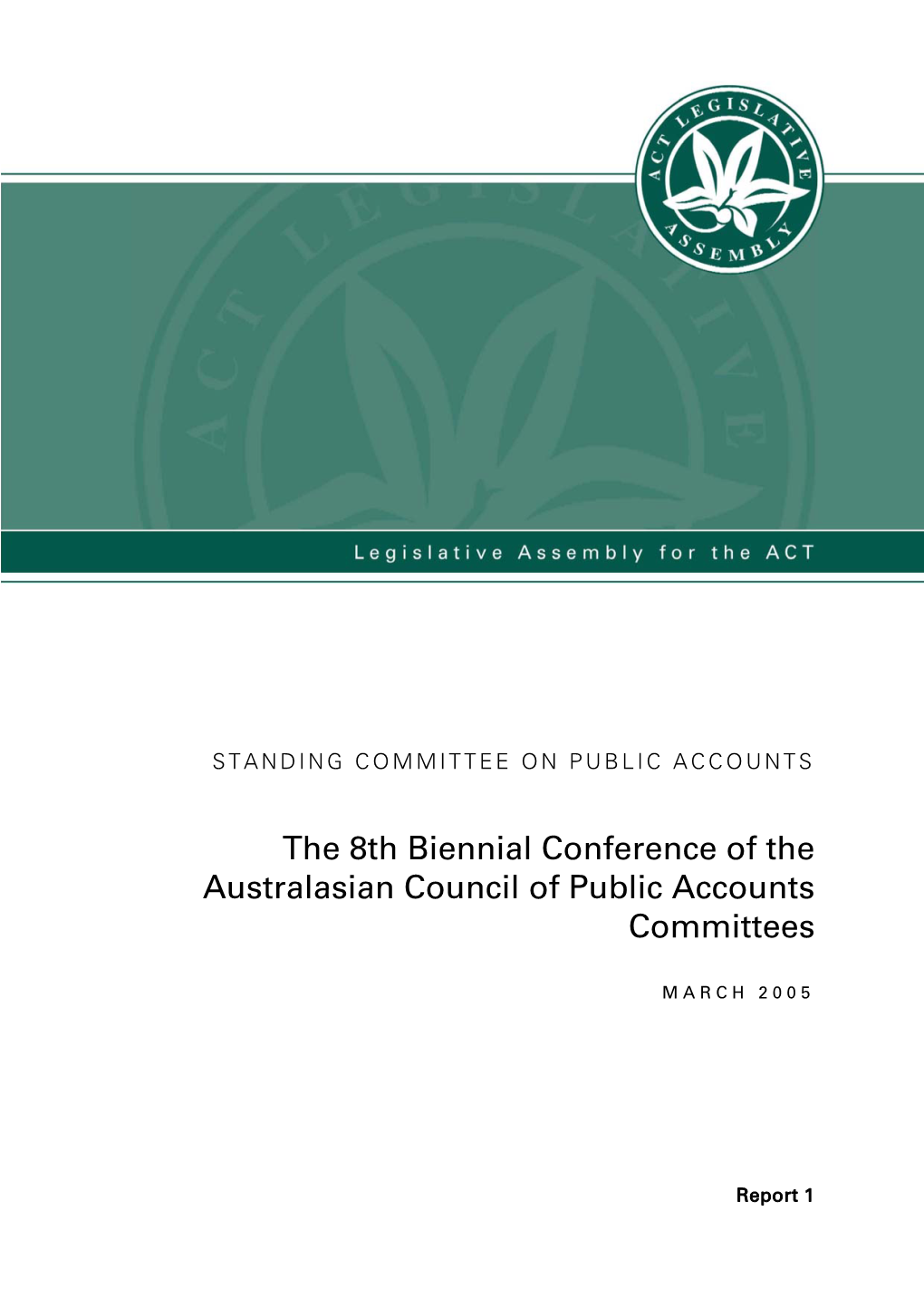 The 8Th Biennial Conference of the Australasian Council of Public Accounts Committees