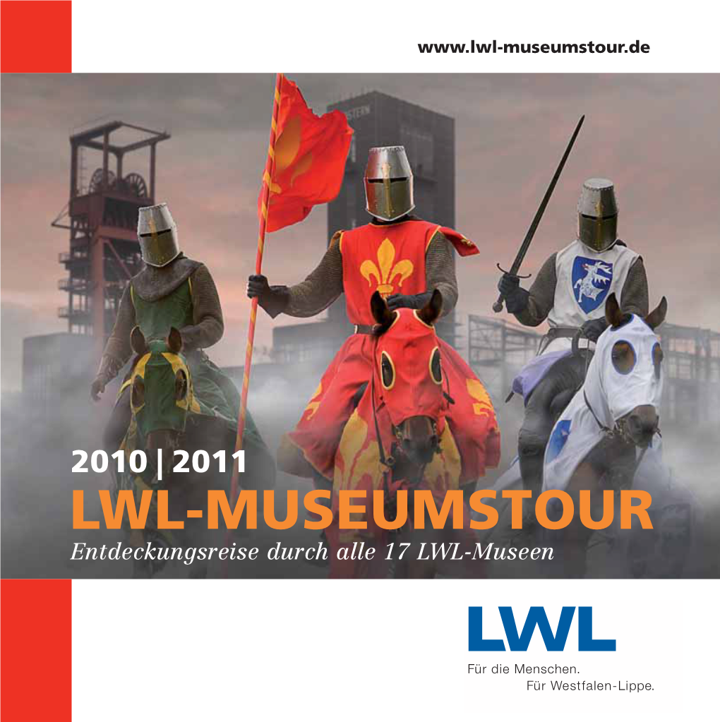 2010 | 2011 LWL-MUSEUMSTOUR Entdeckungsreise Durch Alle 17 LWL-Museen LWL.MT10/11 19.05.10 21.05.2010 10:14 Uhr Seite 2