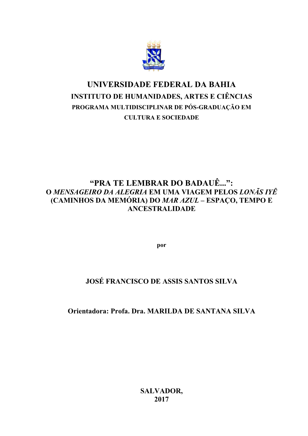 Universidade Federal Da Bahia “Pra Te Lembrar Do Badauê...”