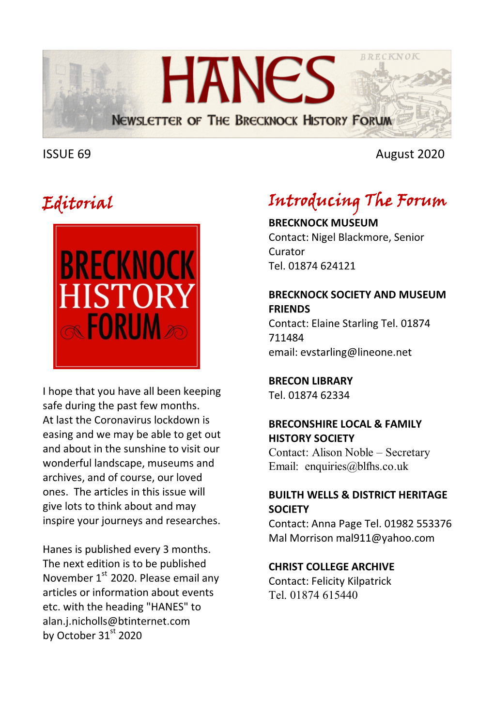 Editorial Introducing the Forum BRECKNOCK MUSEUM Contact: Nigel Blackmore, Senior Curator Tel