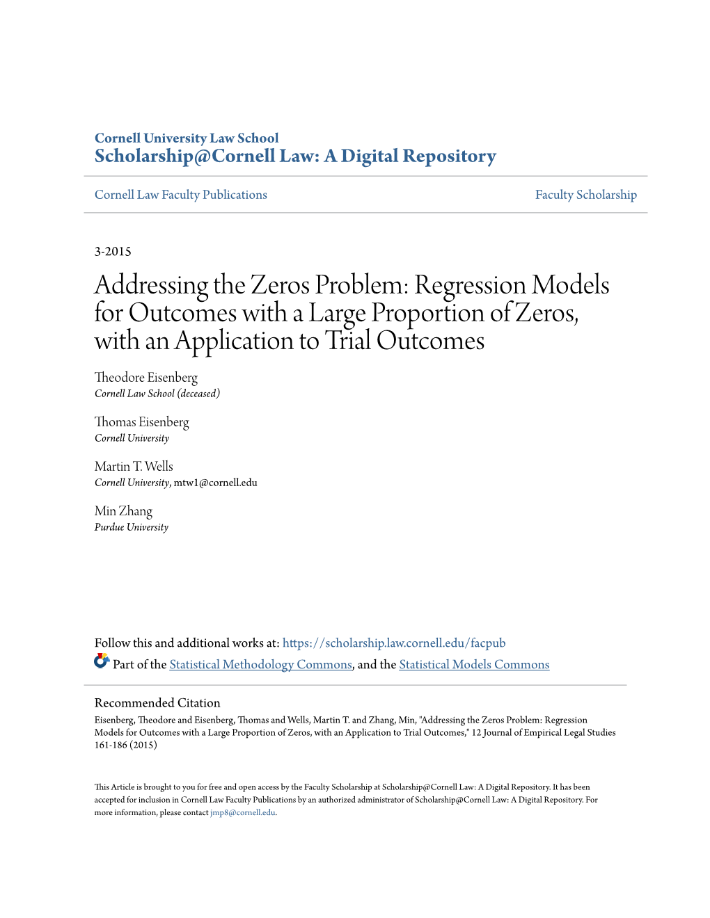 Regression Models for Outcomes with a Large Proportion of Zeros, with an Application to Trial Outcomes Theodore Eisenberg Cornell Law School (Deceased)